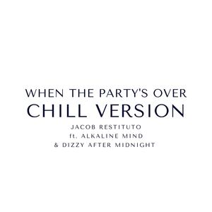 When The Party's Over - Chill Version