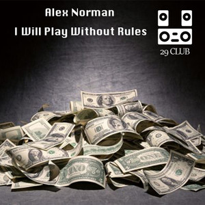 I Will Play Without Rules