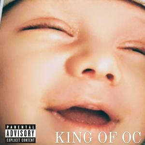 KING of O.C. (Explicit)