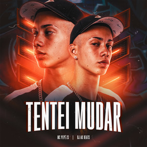 Tentei Mudar (Explicit)
