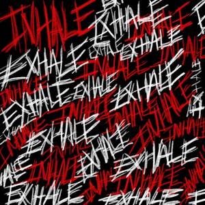 Inhale Exhale (Explicit)