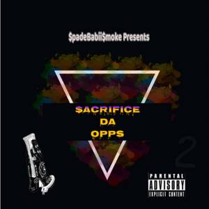 Sacrifice Da Opps (Explicit)