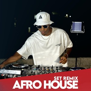 Afro House (Set Remix)