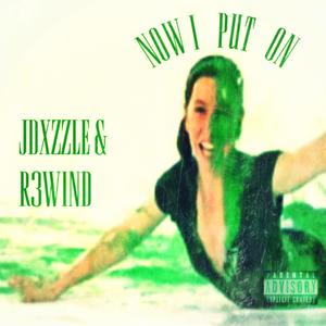 Now I Put On (Explicit)