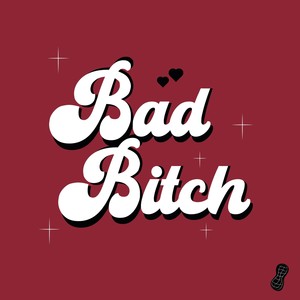Bad ***** (Explicit)