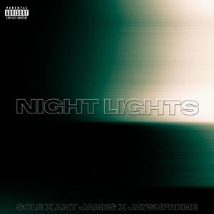 Night Lights (feat. $ole & JaYSupreme) (Explicit)