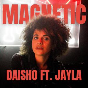 Magnetic (feat. Jayla)