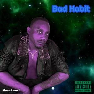 Bad Habit (Explicit)