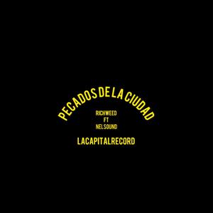 Pecados de la ciudad (feat. RichWeed, Nelsound & LaCapitalRecord) (Explicit)