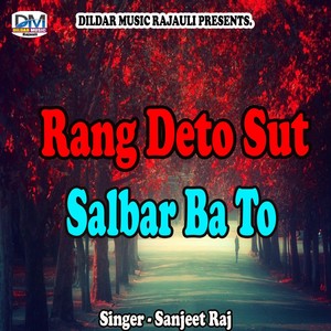 Rang Deto Sut Salbar Ba To