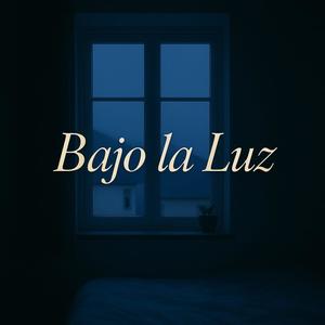 Bajo la Luz