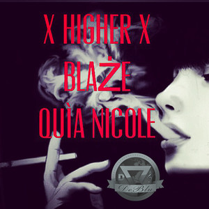 Higher (feat. Quia Nicole) (Explicit)