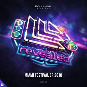 Revealed Recordings Presents: Miami Festival 2018