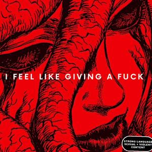I FEEL LIKE GIVING A **** (Explicit)