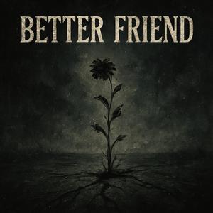 Better Friend (feat. Dolos) (Acoustic)