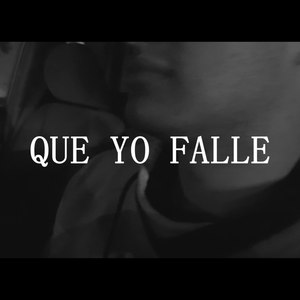 Que Yo Falle