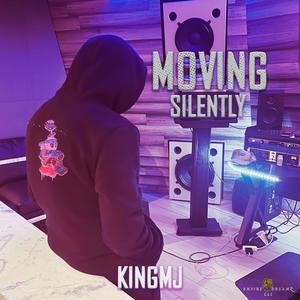 Moving Silently (Explicit)