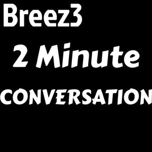2 Minute Conversation (Explicit)