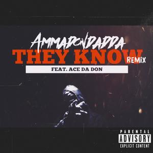 They Know (feat. AceDaDon) [Remix] [Explicit]