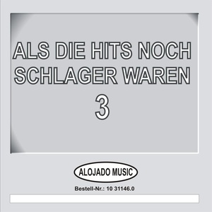 Als die Hits noch Schlager waren, 3