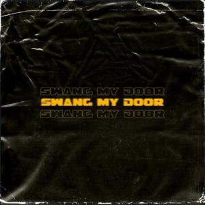 Swang My Door (Explicit)