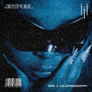 Jet Fuel (feat. COLDPRESSEDPAPI) (Explicit)