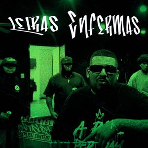 LETRAS ENFERMAS (feat. Sor Uefe, Ese Dobs & X-Mex-3) (Explicit)