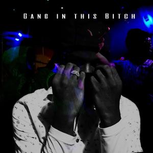 Gang in this ***** (feat. J Dott) [Explicit]