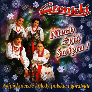 Niech Zyja Swieta! Najpiekniejsze Koledy Polskie i Góralskie (The Most Beautiful Highlanders Carols from Poland)