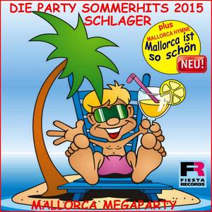 Die Schlager Party Sommer Hits 2015 Mallorca Megaparty