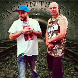 BACK IN THE DAY (feat. Jason Jones, Lil Chris Tlm & Doja Mello-D) (Explicit)