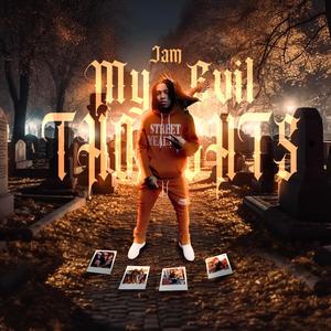 My Evil Thoughts (Explicit)