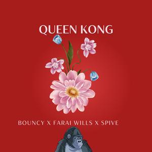 Queen Kong (feat. Bouncy & Farai wills)