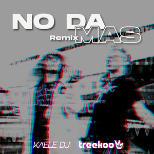 No Da Mas (Remix)