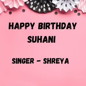 Happy Birthday Suhani