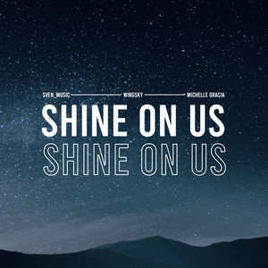 Shine On Us