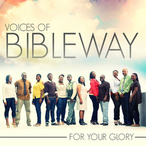 Voices Of Bible Way: For Your Glory