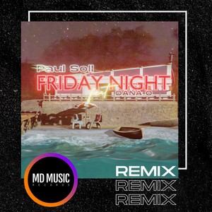 Friday Night(feat. Dana O) (MD DJ Remix)