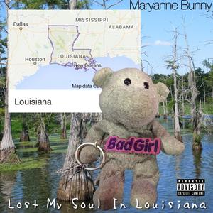 Lost My Soul in Louisiana (Explicit)