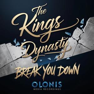 Break You Down (feat. The Kings Dynasty)