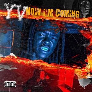 YV-How im Comin (Explicit)