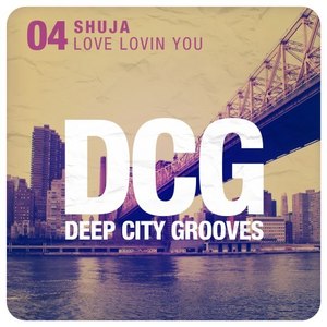 Love Lovin You (Original Mix)