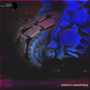 Strictly Industrial (QAXT New Sounds)