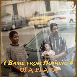 I Bame from Nothing 4 (Explicit)