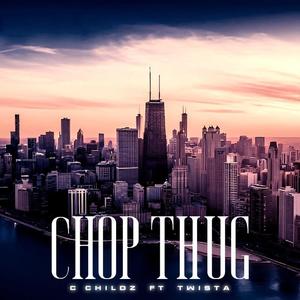 Chop Thug (feat. Twista) [Explicit]