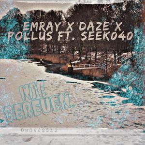 Nie Bereuen (feat. Seek040) [Explicit]