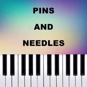 PINS AND NEEDLES (Piano Version)