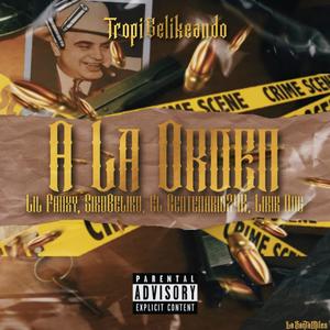 A La Orden (Cumbia Belica) (feat. Lil Fanxy & El Centenario 24K) (Explicit)
