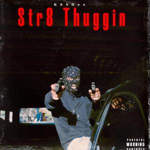 Str8 Thuggin (Explicit)