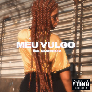 Meu Vulgo (feat. Navi Beatz) (Explicit)